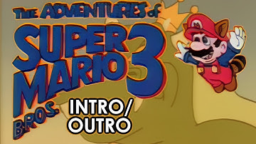 The Adventures of Super Mario Bros. 3 Intro/Outro