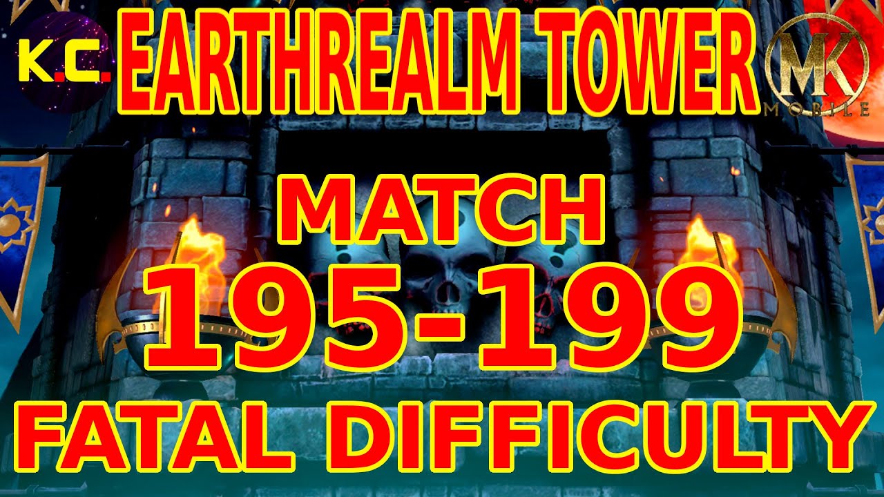 MK Mobile - Earthrealm Tower 2021 - Match 195 - 199 - Fatal Difficulty