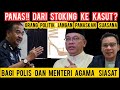 Panas dari stoking bawa ke kasut biar polis  menteri agama siasat percaya undangundang