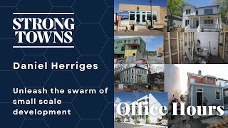 Unleash the Swarm of Small Scale Development || Office Hours || Daniel Herriges