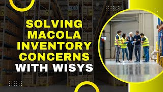 Solving Macola Inventory Concerns with WiSys