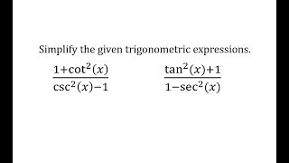 Simplify Trigonometric Expressions: (Pythagorean Identities)