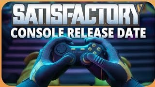 Satisfactory - Console Release Date Trailer