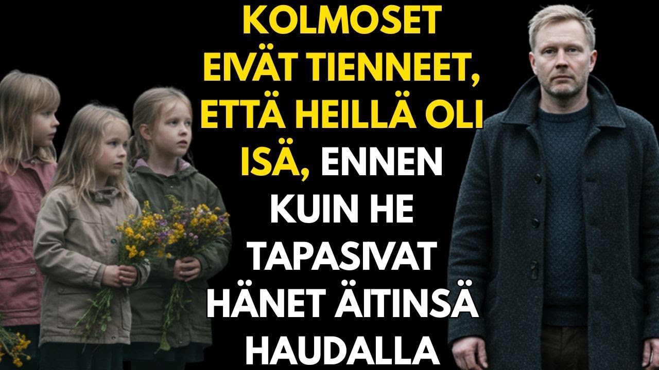 8-VUOTIAAT KOLMOSET EIVÄT KOSKAAN TIENNEET ISÄSTÄÄN — KUNNES NÄKIVÄT MILJONÄÄRIN ÄIDIN HAUDALLA