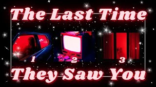 👀❣️The Last Time They Saw You ❣️ Pick A Card 🔮 #tarot 