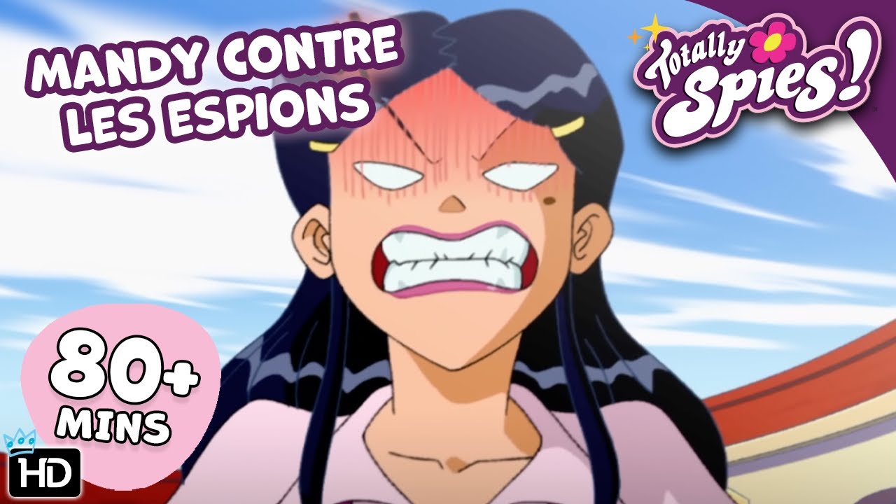 Mandy découvre les espions ! - Saison 3 ✨ ÉPISODE COMPLET 🌸 Totally Spies !