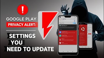 Google Play Privacy Alert: Must-Update Settings!