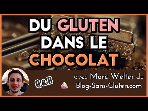 Du gluten dans le chocolat - Marc Welter [Blog-Sans-Gluten.com]