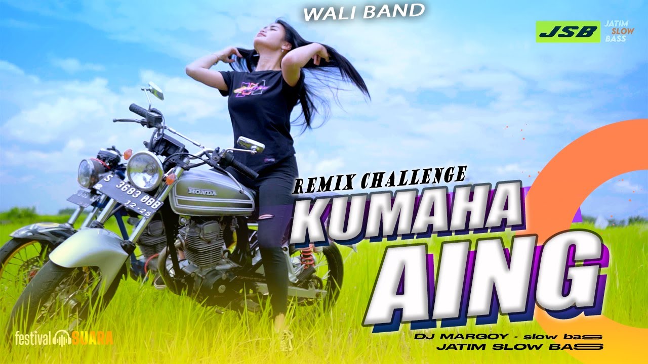 DJ KUMAHA AING REMIX CHALLENGE - WALI BAND || JATIM SLOW BASS