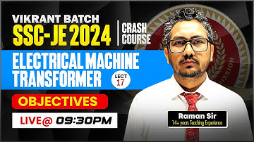 17- Electrical Machine, Transformer Objectives, Electrical by Raman Sir, Vikrant Batch SSC-JE