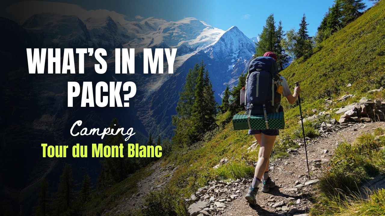 Packing list for Tour du Mont Blanc - Camping - YouTube