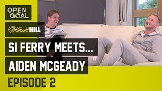 Si Ferry Meets...Aiden McGeady Episode 2 - Strachan, Lennon bust-up, Gravesen madness,