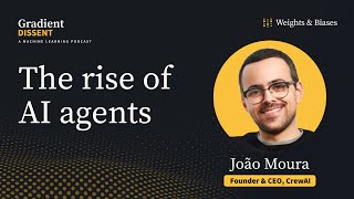 The rise of AI agents with João Moura of CrewAI
