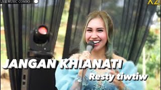 JANGAN KHIANATI - RESTY TIWTIW BP5