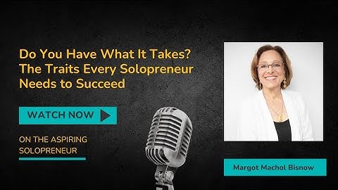 Do You Have What It Takes? The Traits Every Solopreneur Needs to Succeed