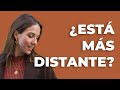 Qué hacer cuando le empiezas a notar más distante