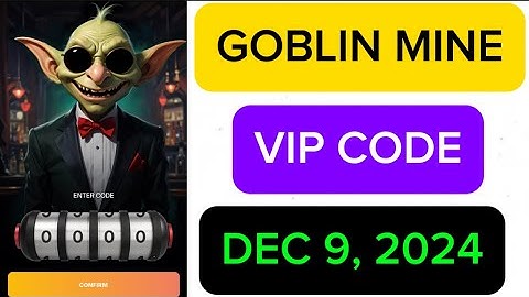 GOBLIN MINE VIP CODE | DECEMBER 9, 2024