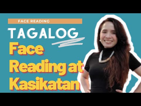 (Tagalog) Face Reading and Fame/Kasikatan