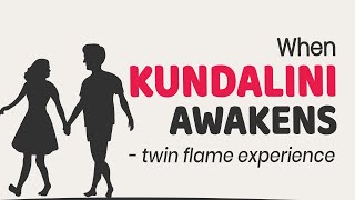 Kundalini Awakening of Twin Flames Explained | What It Feels Like