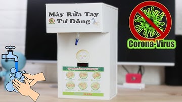 Chế máy rửa tay sát khuẩn tự động đơn giản nhất tại nhà