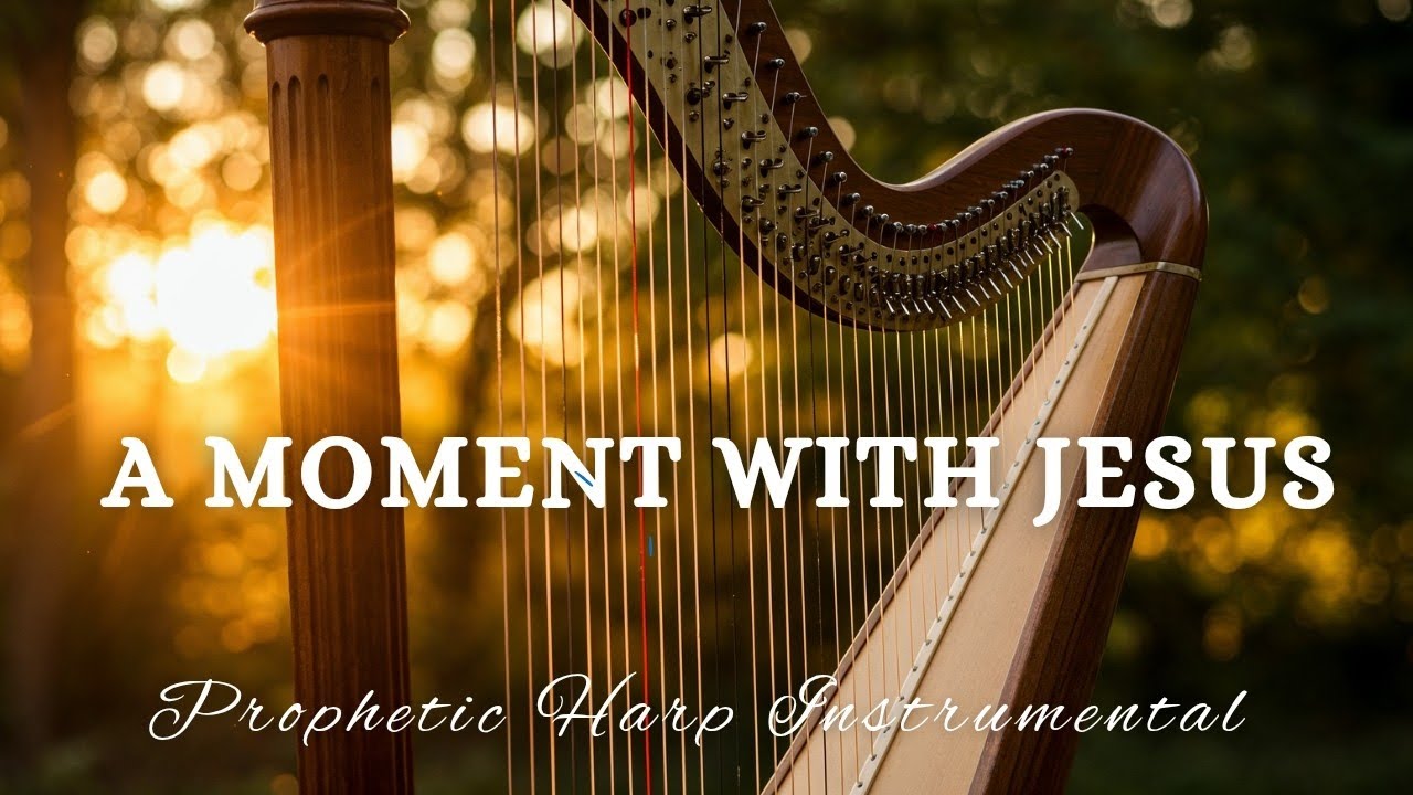 A Moment With Jesus/Background Prayer Harp Instrumental 