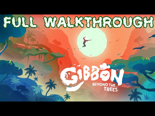 Gibbon: Beyond the Trees - Full Walkthrough - YouTube