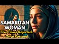 THE SAMARITAN WOMAN Five Husbands Rejected Her But Jesus Searched For Her Bible Story