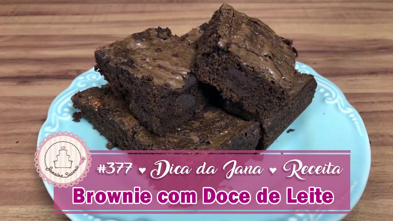 BROWNIE COM DOCE DE LEITE RECEITA DICA DA JANA #377 POR JANAINA SUCONIC