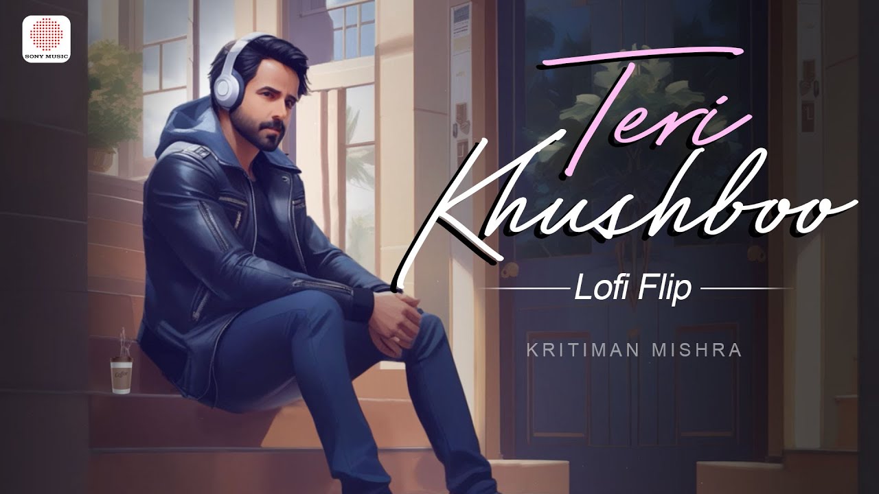 Teri Khushboo (Lofi Flip) - Mr. X |Emraan Hashmi, Amyra| Arijit Singh|Jeet Gannguli| Kritiman Mishra