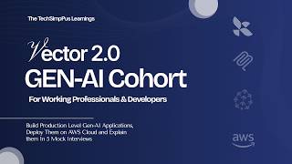 Vector 2.0: Live Gen-AI Cohort for Working Professionals | LangChain, RAG, MCP, AWS, Azure