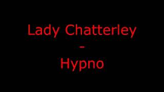 Lady Chatterley - Hypno