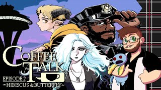 Coffee Talk Episode 2: Hibiscus & Butterfly - Mini Indie Review