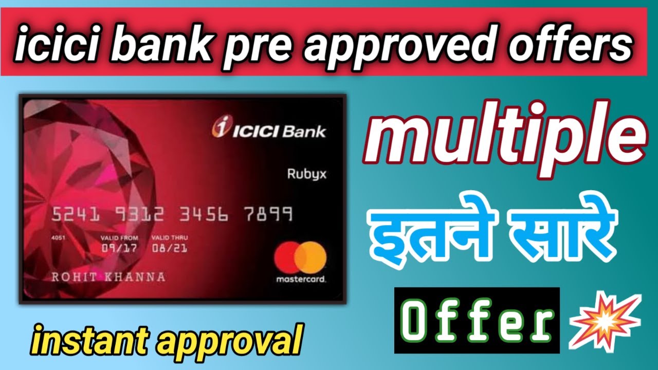 icici bank pre approved offers icici bank offer icici pre approval offer icici offer 2022