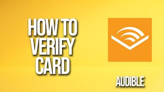 How To Verify Card Audible Tutorial