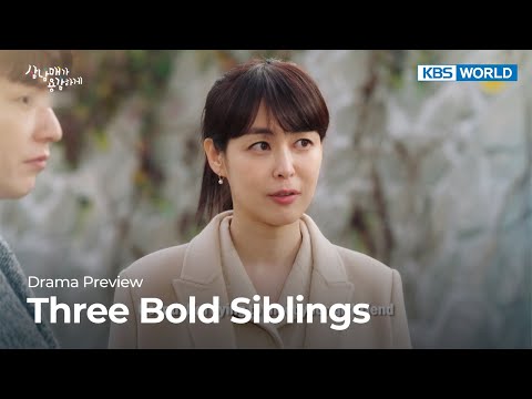 (Preview) <strong>Three</strong> Bold Siblings : EP22 | KBS <strong>WORLD</strong> TV