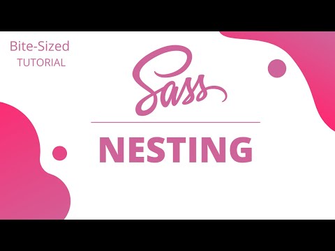 SASS Tutorial | #3 Nesting | Bite-Sized Series