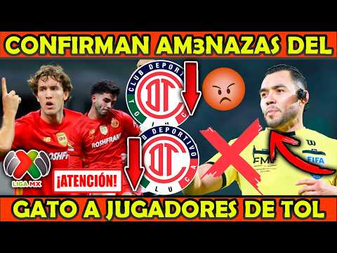 🔥👹BOMBA! POLEMICA ARBITRAL! CONFIRMAN ROBO a TOLUCA vs MAZATLAN! FILTRAN AM3NAZAS del GATO a JUGADOR
