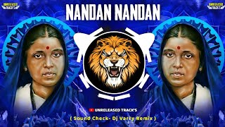 Nandan Nandan ( Sound Check ) Dj Varry Remix | Unreleased Track's | Instagram Viral | BhimjayantiSpl