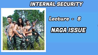 Information Internal Security in Tamil l Lecture-8 l Naga Issue l UPSC l TNPSC GROUP 1 News