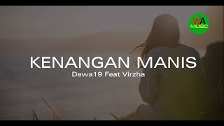 Kenangan Manis - Dewa19 Feat Virzha I Lyrics