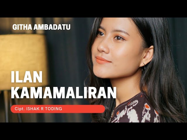 ILAN KAMAMALIRAN - GITHA AMBADATU || LAGU TORAJA class=