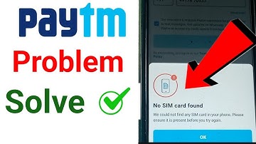 Paytm Login Problem 100% Solution | paytm login problem {no sim card found}
