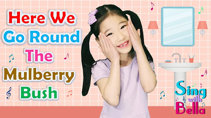 Here We Go Round The Mulberry Bush -This is the way we with Actions and Lyrics | Sing with Bella