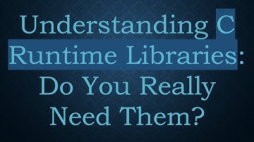 Understanding C Runtime Libraries: Do You Really Need Them?