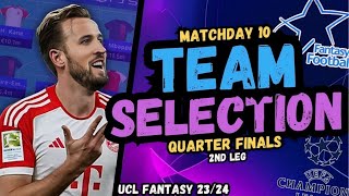 UCL Fantasy QUARTER FINAL 2ND LEG TEAM SELECTION! Champions League Fantasy 23/24