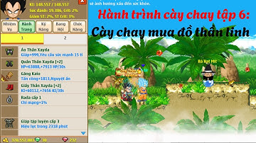 Ngọc Rồng Online - Hành trình cày chay tập 6: Cày chay mua đồ thần linh