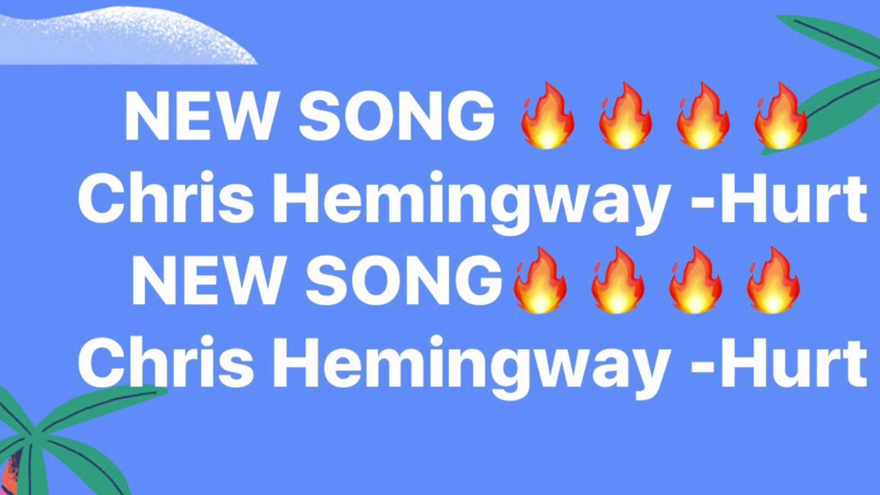 Chris Hemingway -Hurt