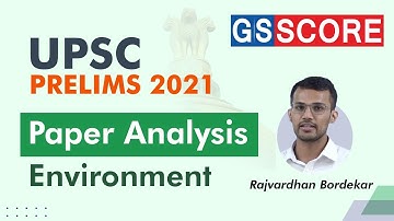 UPSC Prelims 2021 Paper Analysis Environment by Rajvardhan Bordekar