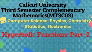 Video-36|Hyperbolic Functions Part2|Third Semester Phy Chem CS| Complementary Mathematics |
