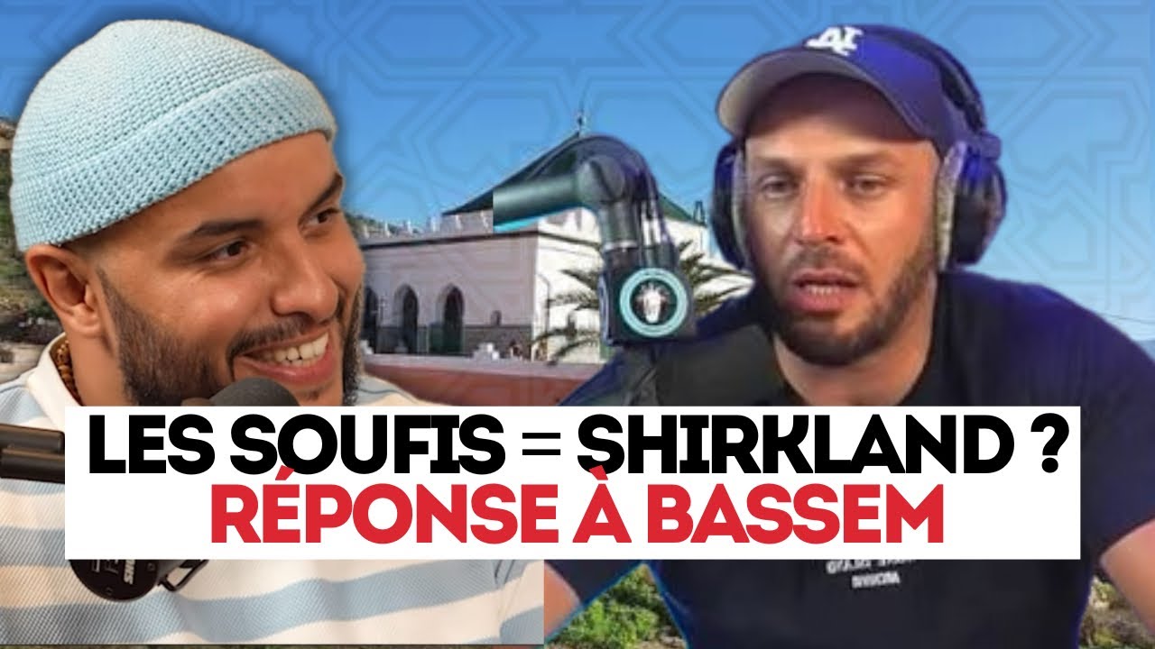 SOUFIS, SHIRK, TRAITRES, Réponse à BASSEM
